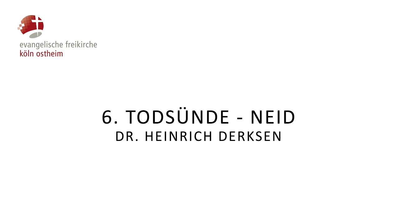 6. Todsünde - Neid // Dr. Heinrich Derksen