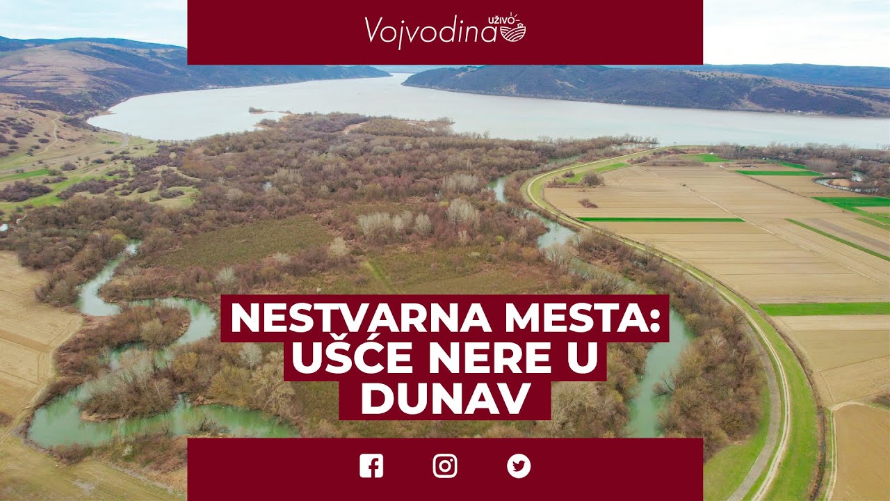 Nestvarna mesta: Ušće Nere u Dunav @VojvodinaUzivo