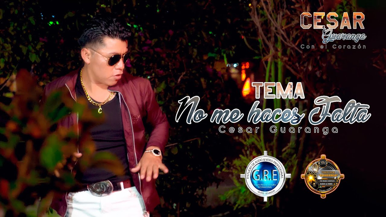 Cesar Guaranga No Me Haces Falta (Video_Oficial) 2022 4k