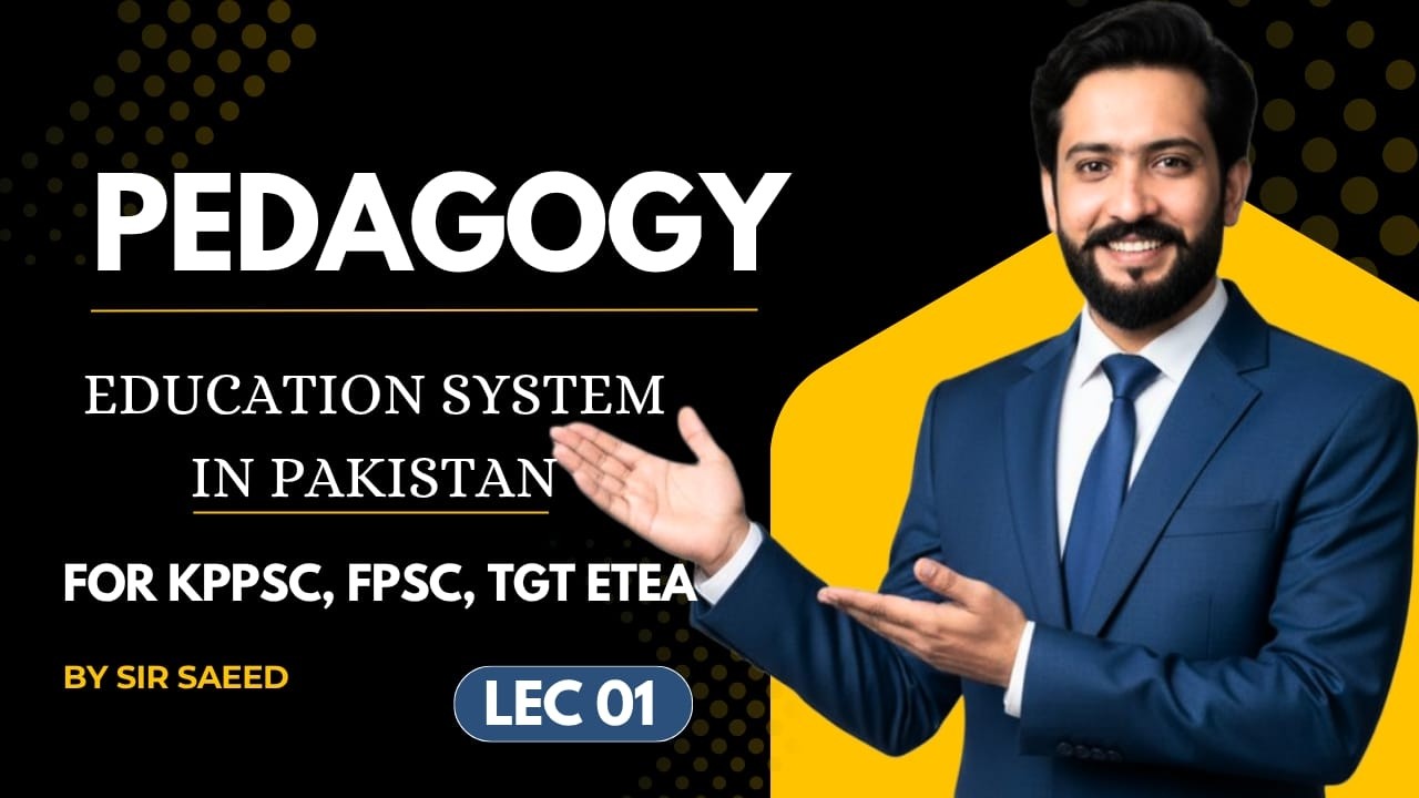 Education System in Pakistan Part 1 | Structure & Levels | SST, FPSC, KPPSC