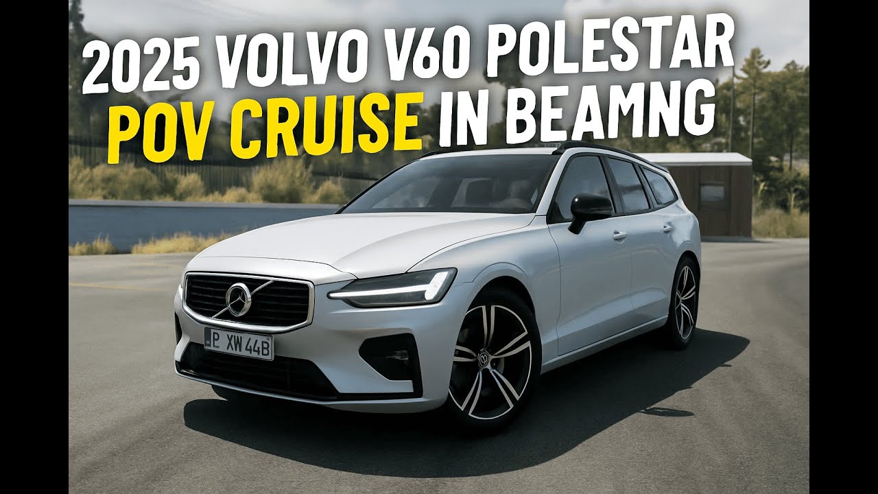 2025 Volvo V60 Polestar POV Cruise in BeamNG – Chill Start, Wild Finish! 🚗💨