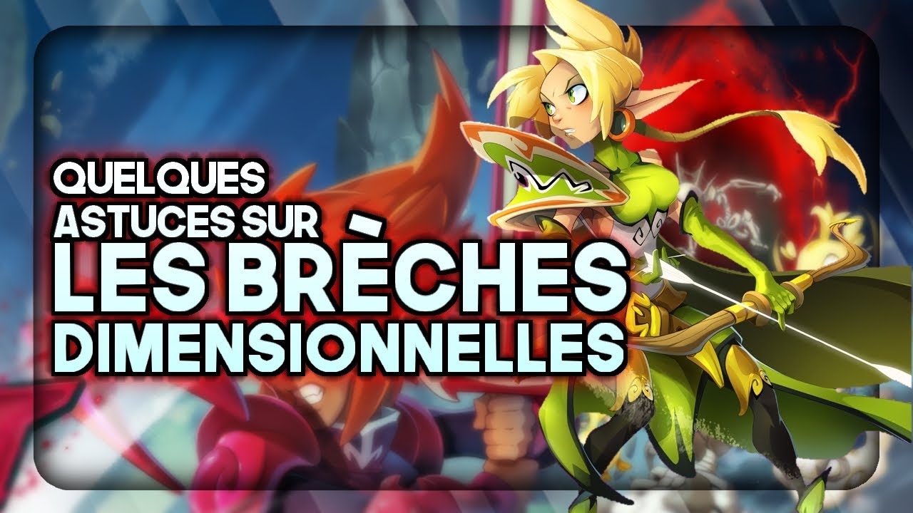 🌌Brèches Dimensionnelles : Mes astuces pour bien débuter!! - Wakfu (Astuce/Guide)