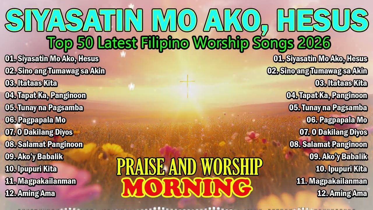 TAGALOG CHRISTIAN WORSHIP SONGS 🙏 | Filipino Praise & Worship Music | Tagalog Gospel Playlist 2026