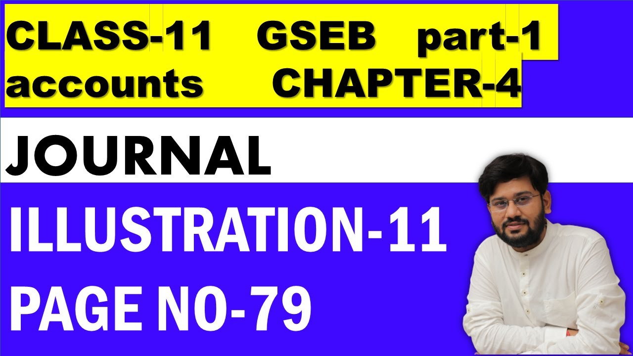 | illustration 11 chapter 4 | journal entry gseb chapter 4 | chapter 4 account class 11 gseb |