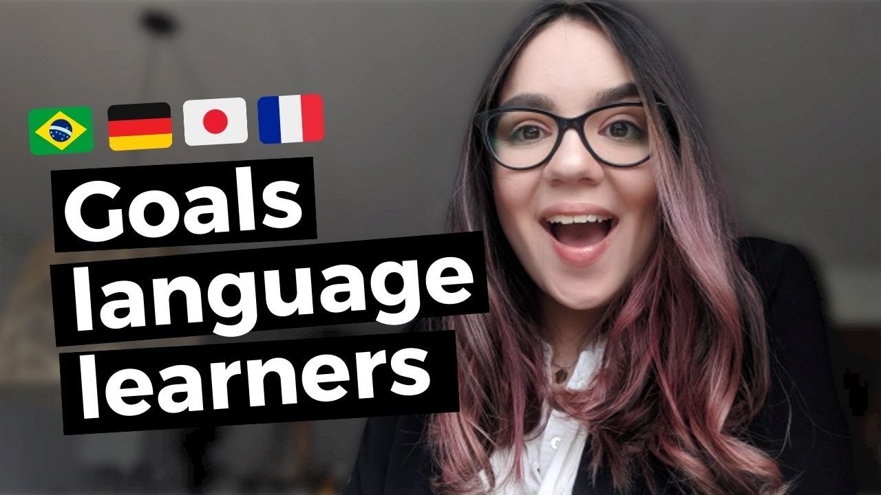 How to set goals for language learning