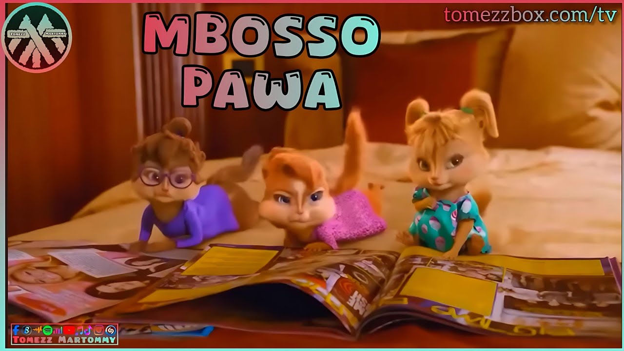Mbosso - Pawa | Tomezz Martommy | Chipmunks & Chipettes