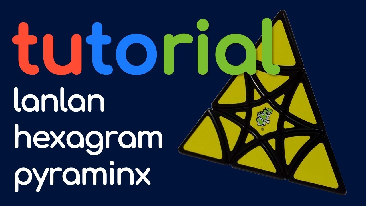 Tutorial Lanlan Hexagram Pyraminx | Muy Fácil
