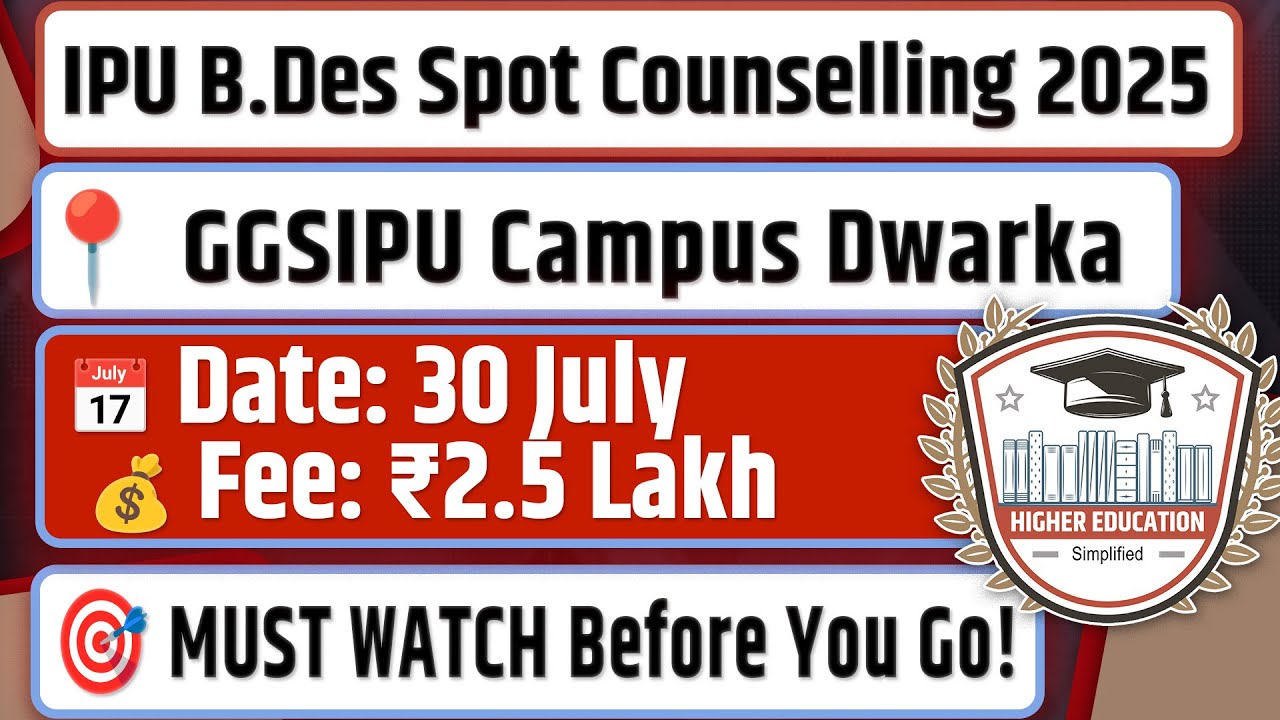IPU B.Des Spot Counselling 2025 Full Schedule, Fees, Documents & Guidelines | HES