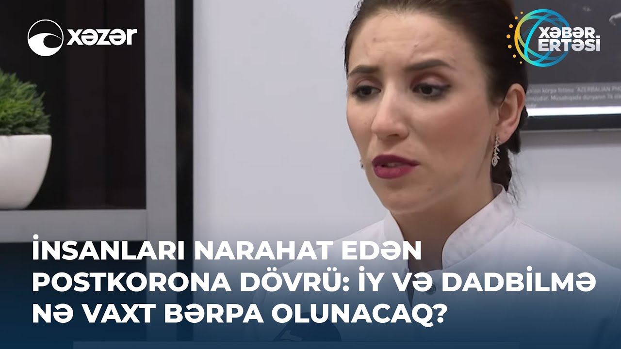 İnsanları narahat edən postkorona dövrü: İy və dadbilmə nə vaxt bərpa olunacaq?
