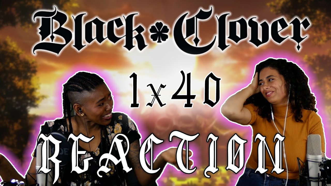 Black Clover 1x40 REACTION!!