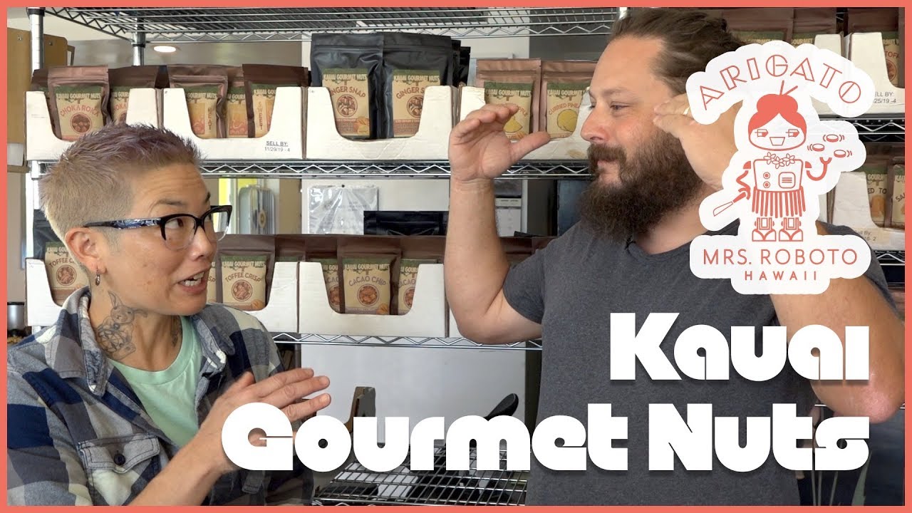 Arigato, Mrs. Roboto: Kaua‘i Gourmet Nuts – Sample the Best Local Flavors