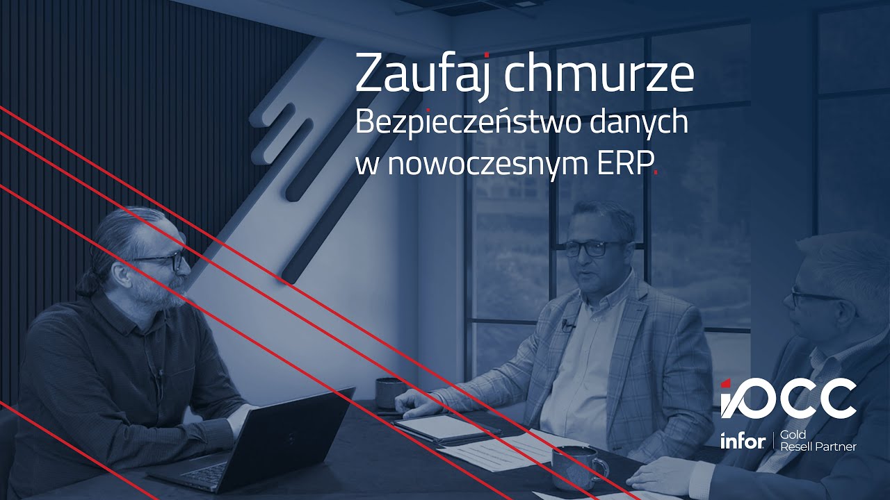 Zaufaj Chmurze – Bezpieczeństwo danych w nowoczesnym ERP