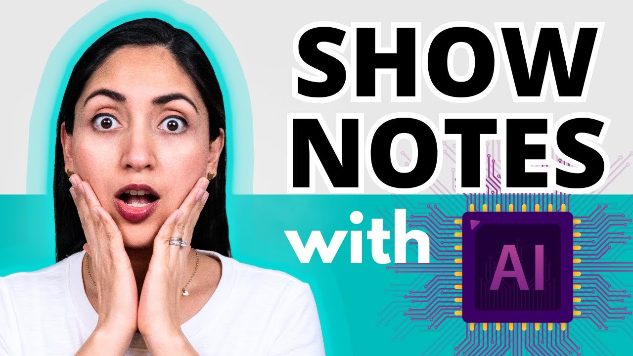 The Easiest Way to Write Podcast Show Notes with AI