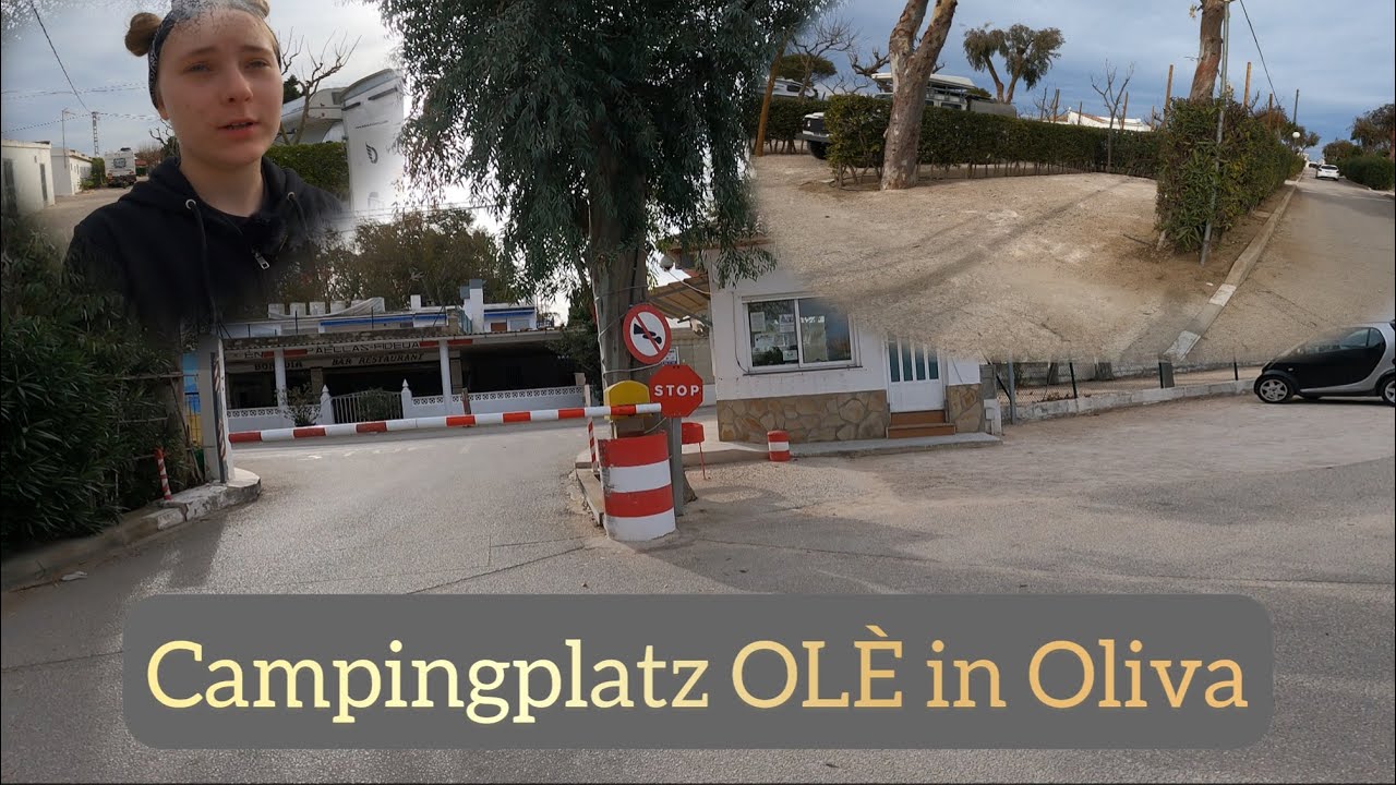 Campingplatz OLÈ in Oliva / Kleine kurze Vorstellung