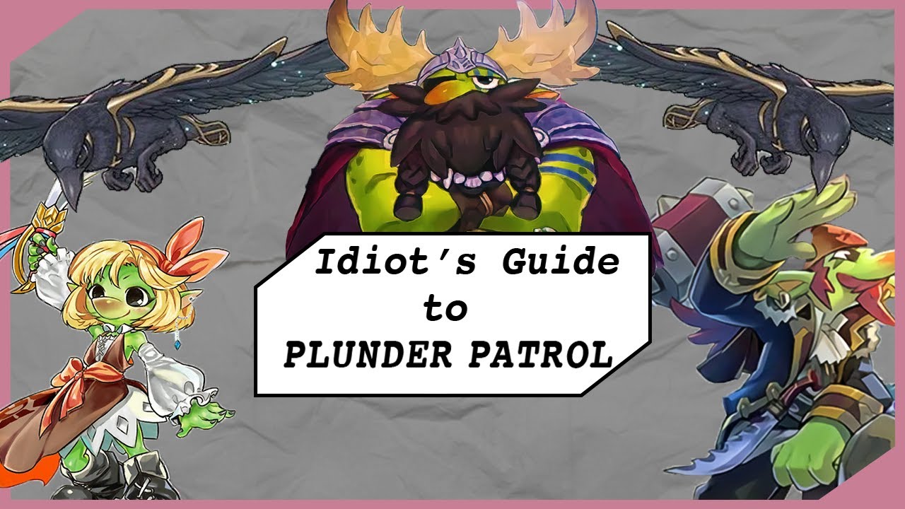 Idiot's Guide to Plunder Patroll