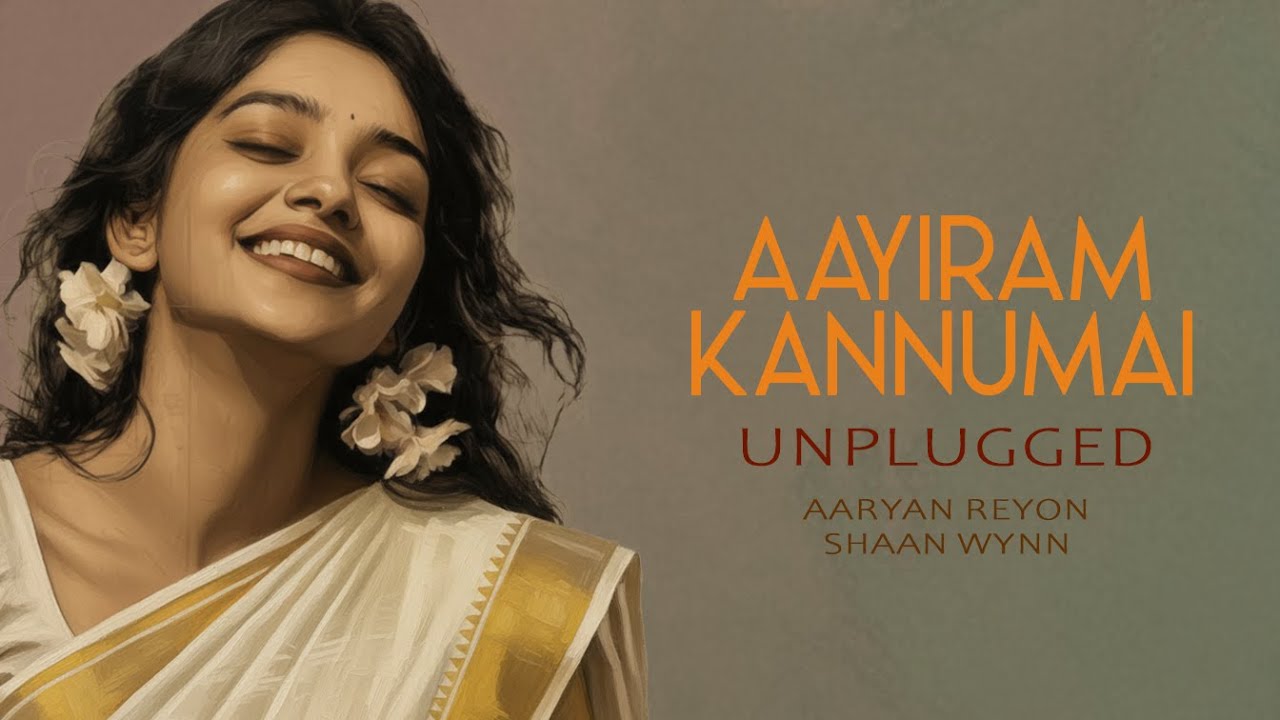 Aayiram kannumai | Unplugged | Aaryan Reyon | Shaan Wynn