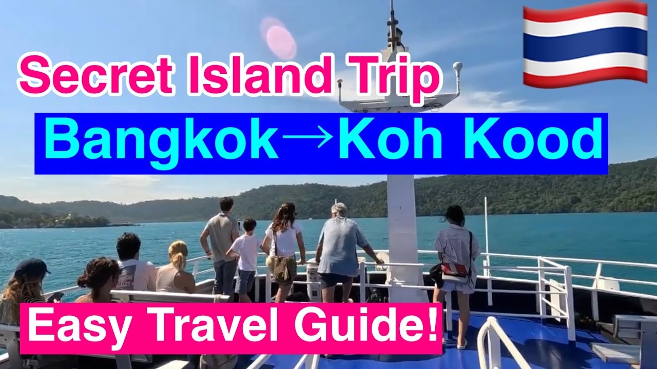 Бангкок – Ко Куд: Полное руководство по путешествию! 🚍⛴️✨ (Автобус, паром и трансфер в отель)