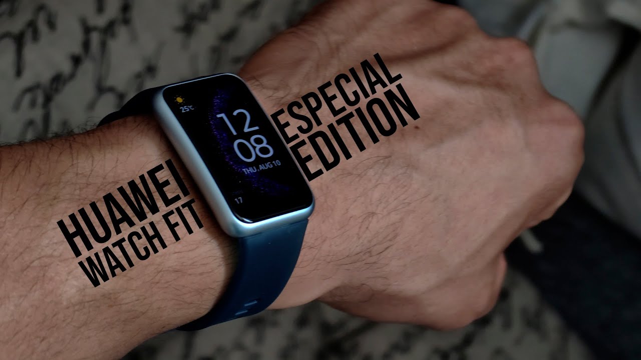 HUAWEI WATCH FIT ESPECIAL EDITION || Conoce a tu nuevo reloj inteligente!