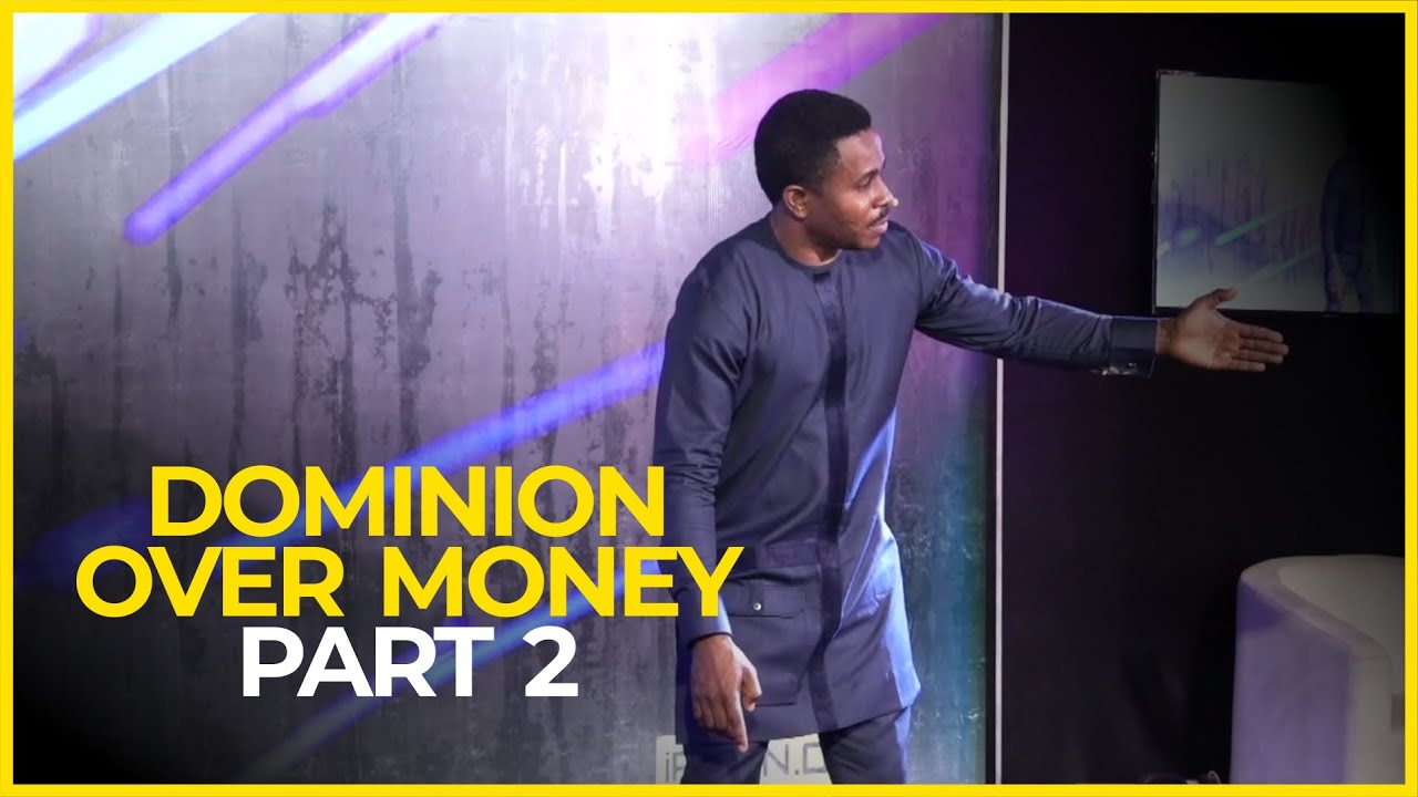 Dominion Over Money Part 2 by Bishop Feyi Daniels