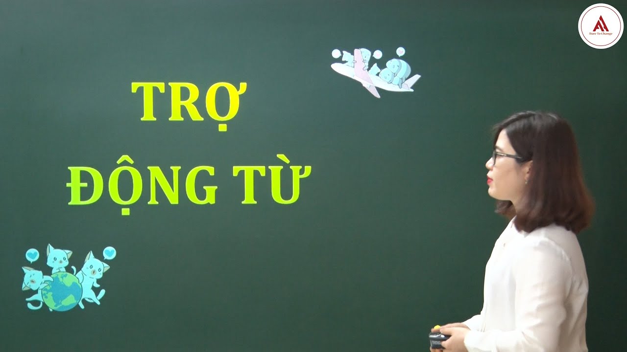 Chuyên đề TRỢ ĐỘNG TỪ I Chinh phục TOEIC theo từng Part