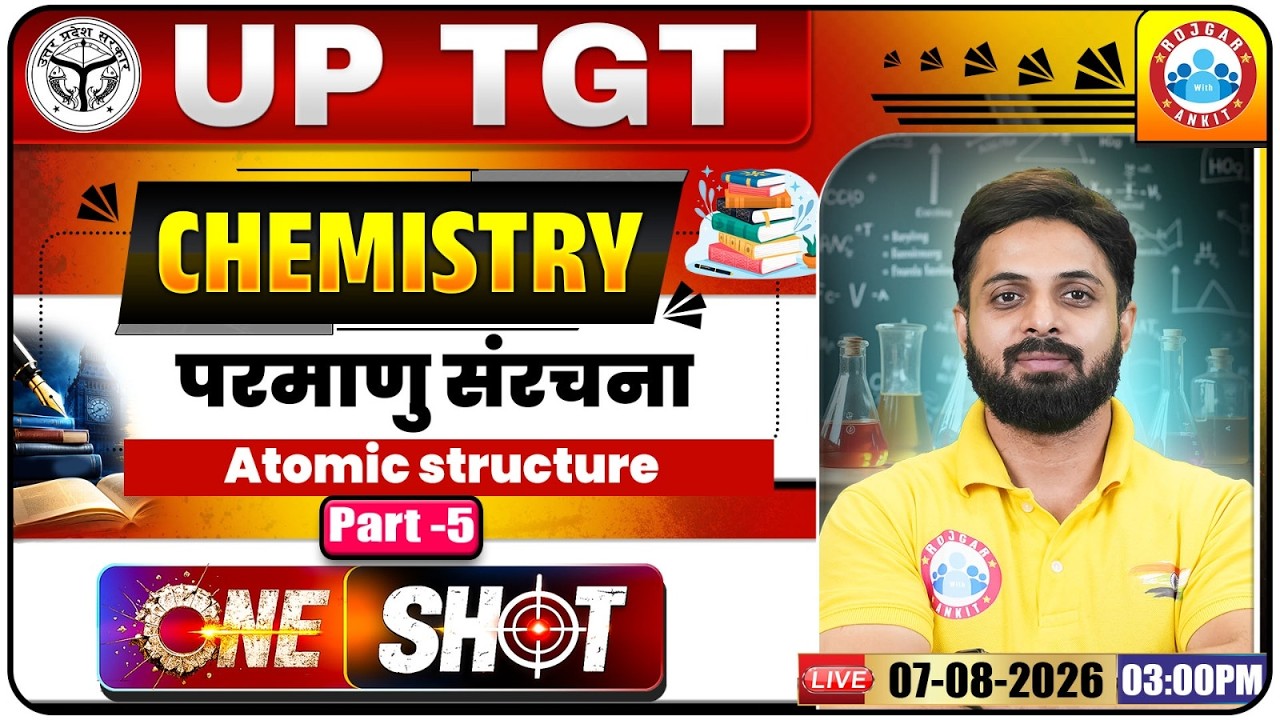 UP TGT Chemistry Classes 2026 | Atomic Structure  | UP TGT Chemistry One Shot By Ram Sir