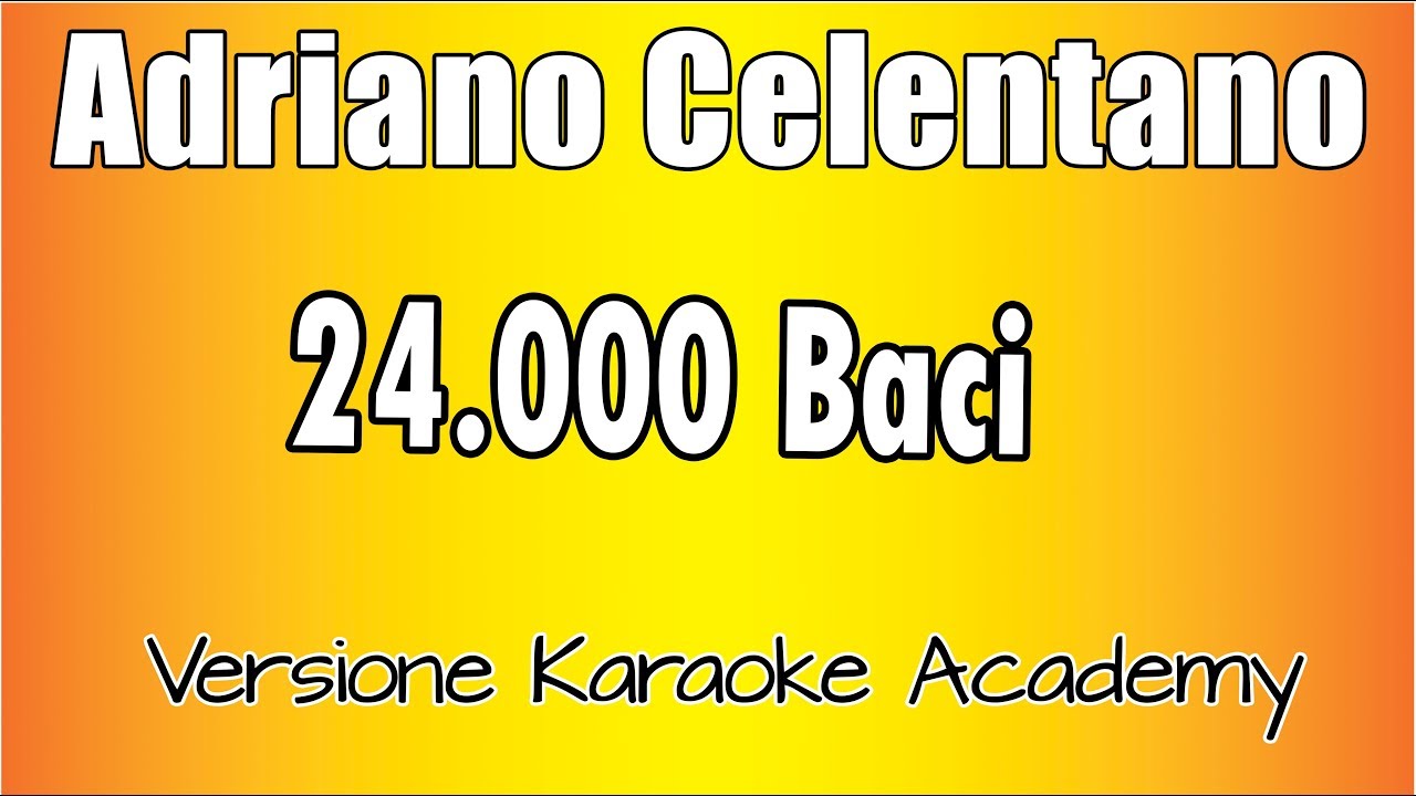 Adriano Celentano - 24.000 Baci ( Versione Karaoke Academy Italia)
