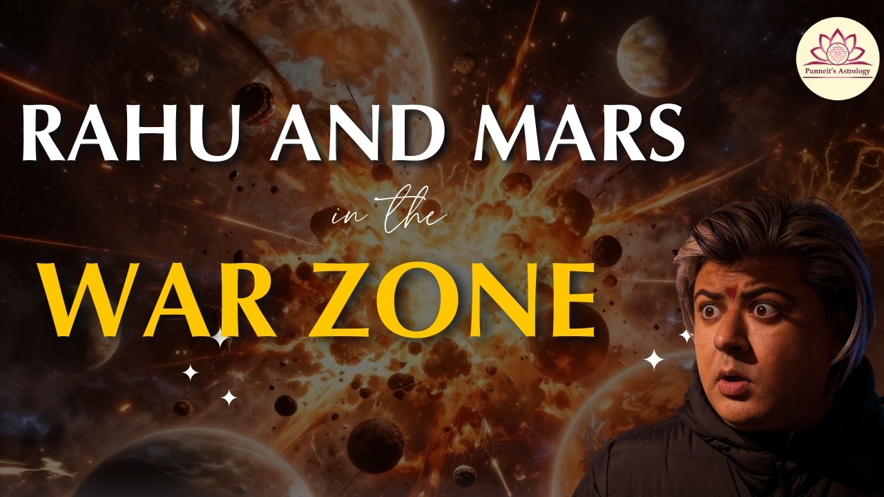 🔥Rahu–Mars Conjunction: Mars to Mars Journey | 13th March | Analysis by Punneit
