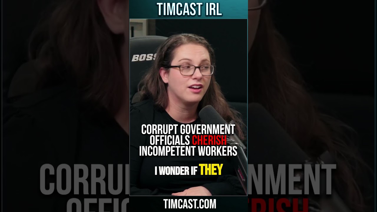 Corrupt Government Officials CHERISH Incompetent Workers