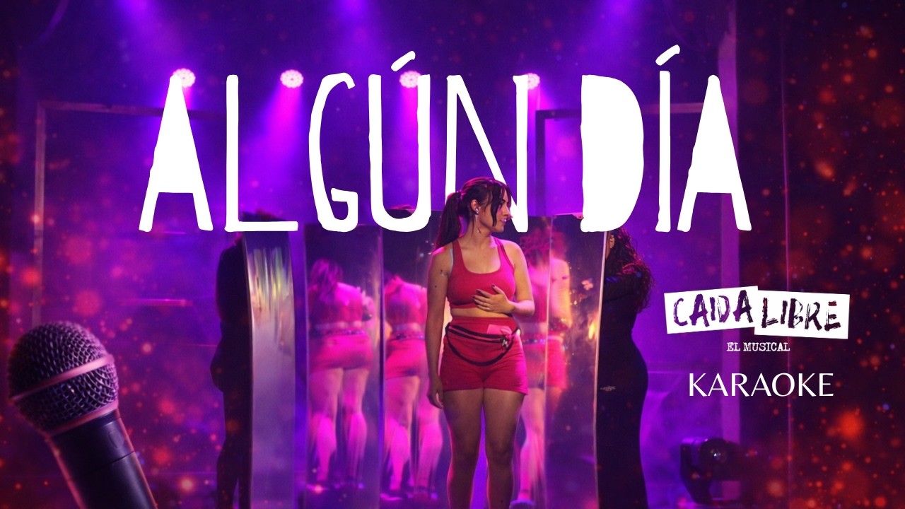 ALGÚN DÍA - KARAOKE OFICIAL | CAÍDA LIBRE, EL MUSICAL