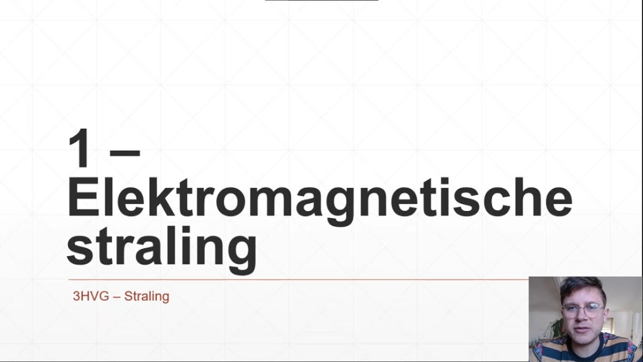 3HVG - Straling 1 - Elektromagnetische straling
