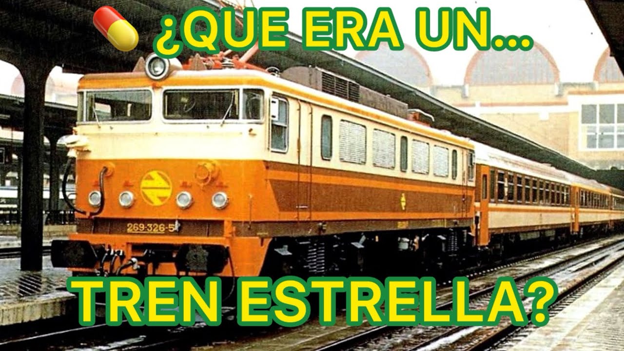 💊 P&iacute;ldoras Treneras: &iquest;Que era un TREN Estrella de RENFE FERROCARRIL de Espa&ntilde;a Corail Spanish Trains