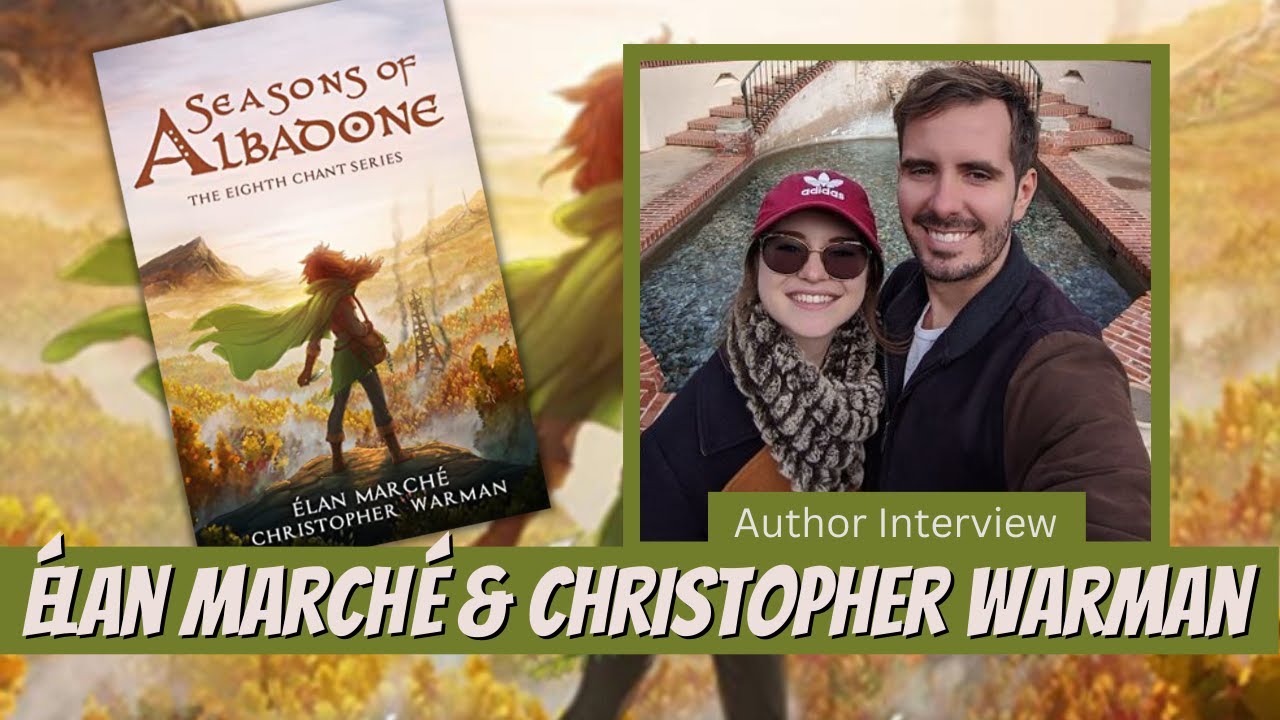 Author Interview: Élan Marché & Christopher Warman // Seasons of Albadone