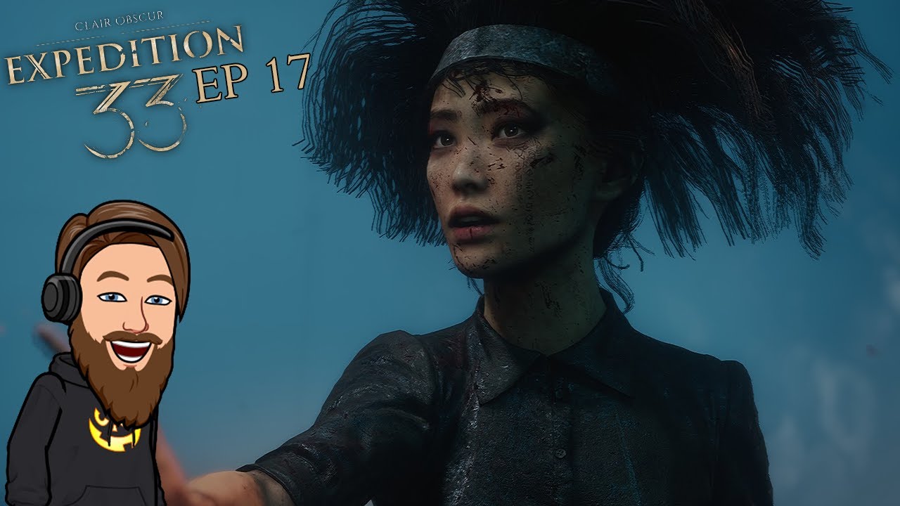 Finishing The Main Story - Clair Obscur: Expedition 33 First Playthrough EP 17