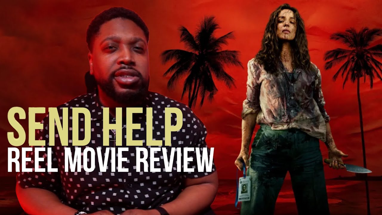 Send Help | REEL Movie Revew