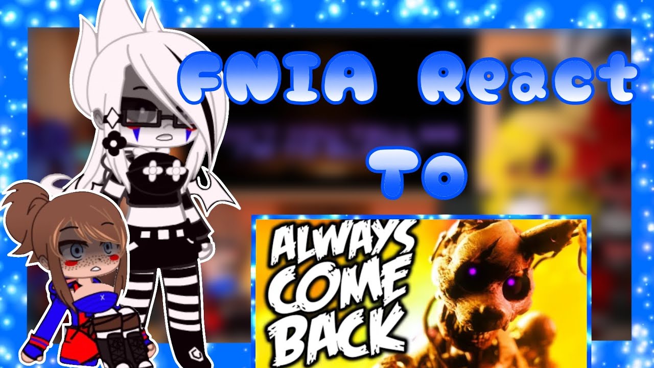 FNIA React to FNAF song ❄️FNIA x Gacha ❄️ video by @GiveHeartRecords  ❄️ enjoy the vide
