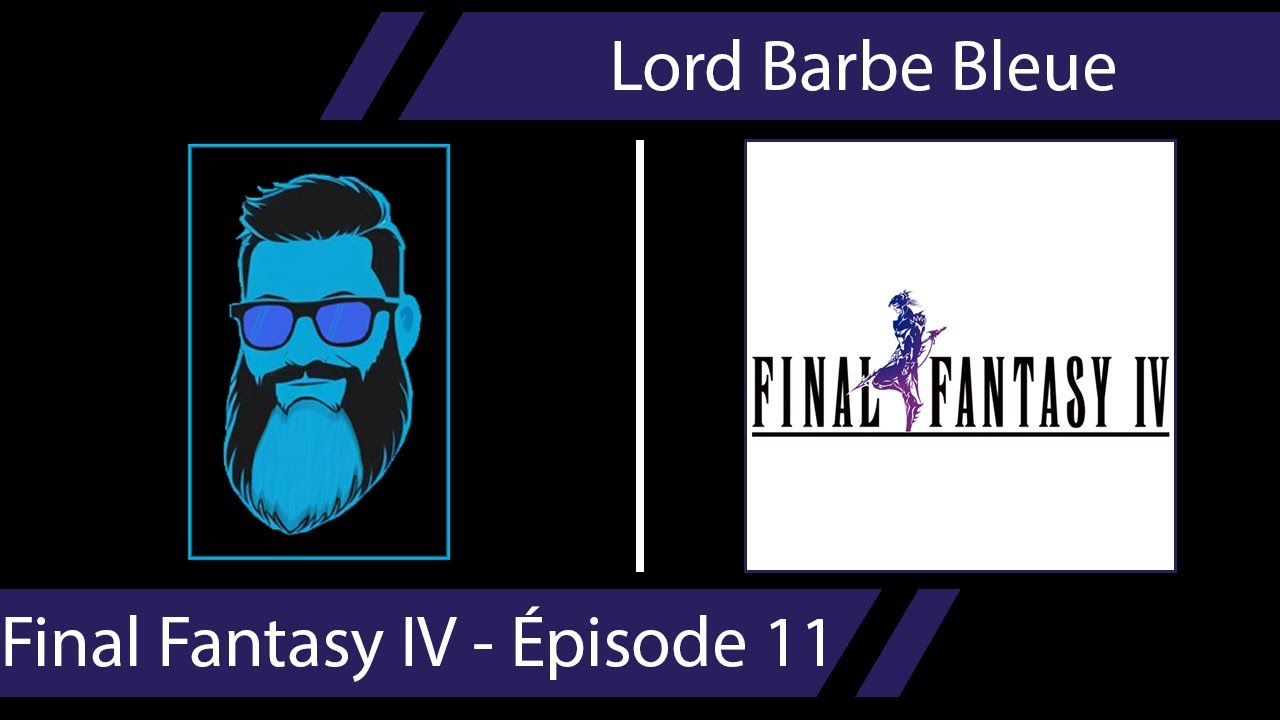 VOD - Lord Barbe Bleue | Final Fantasy IV [11/23] | La Tour de Babil.