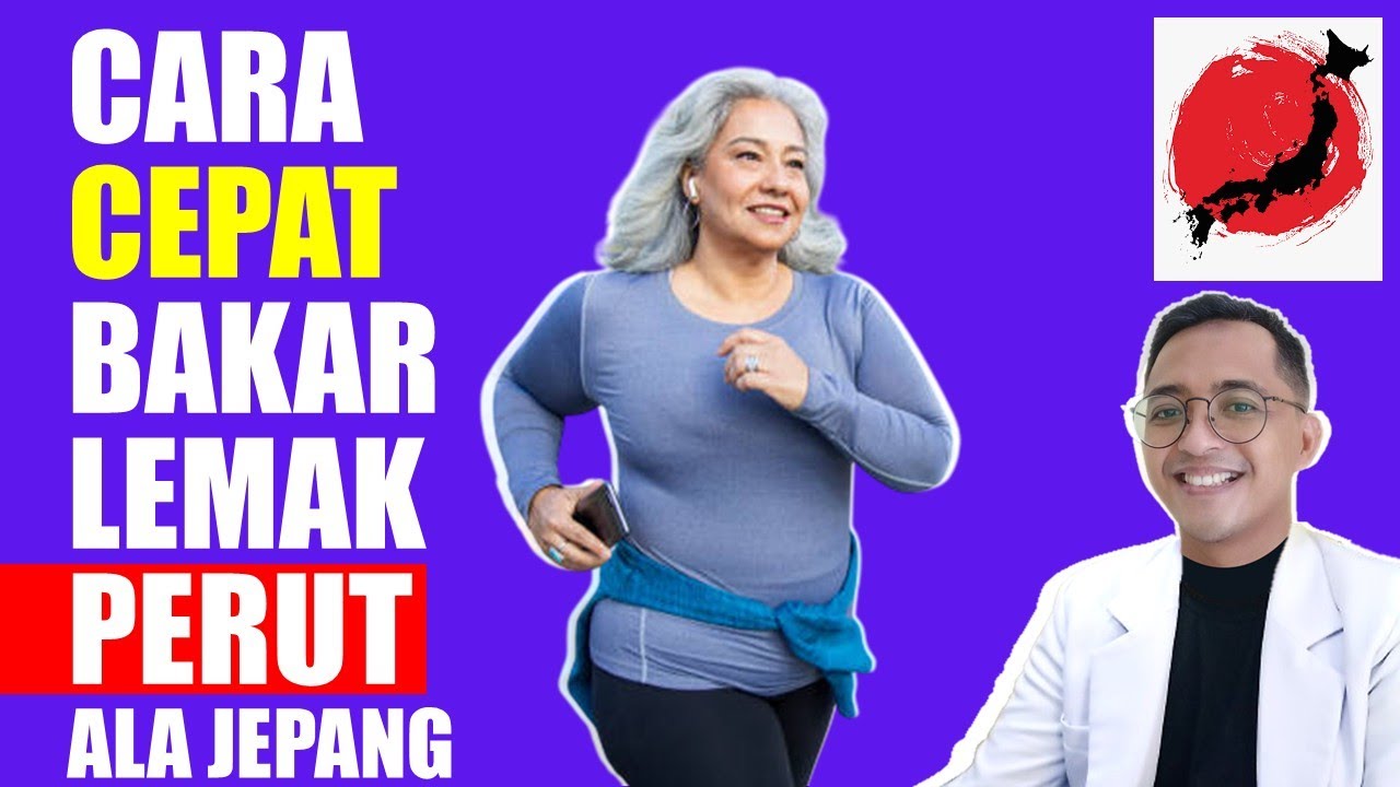 CARA CEPAT BAKAR LEMAK PERUT BUNCIT Hasil Studi Jepang. Bahkan Jika Usia Lebih 50 Tahun