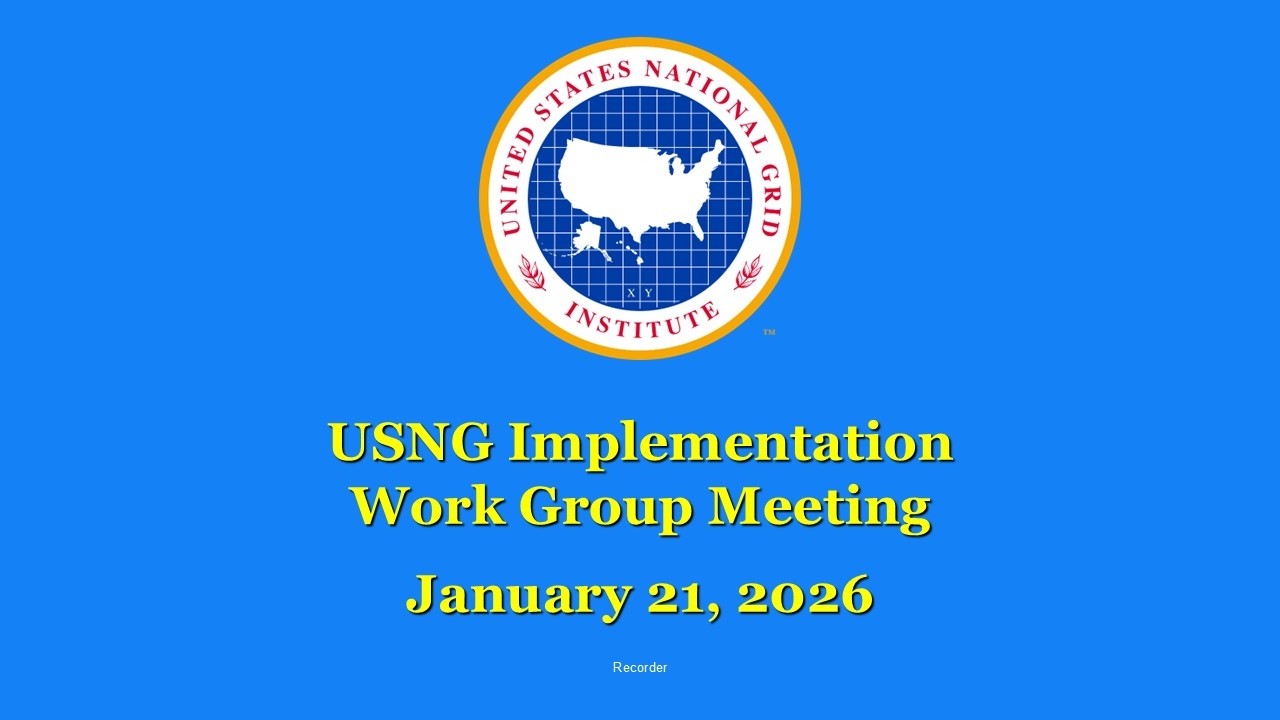2026 0121 U.S. National Grid Implementation Work Group Update Meeting and Discussion Session