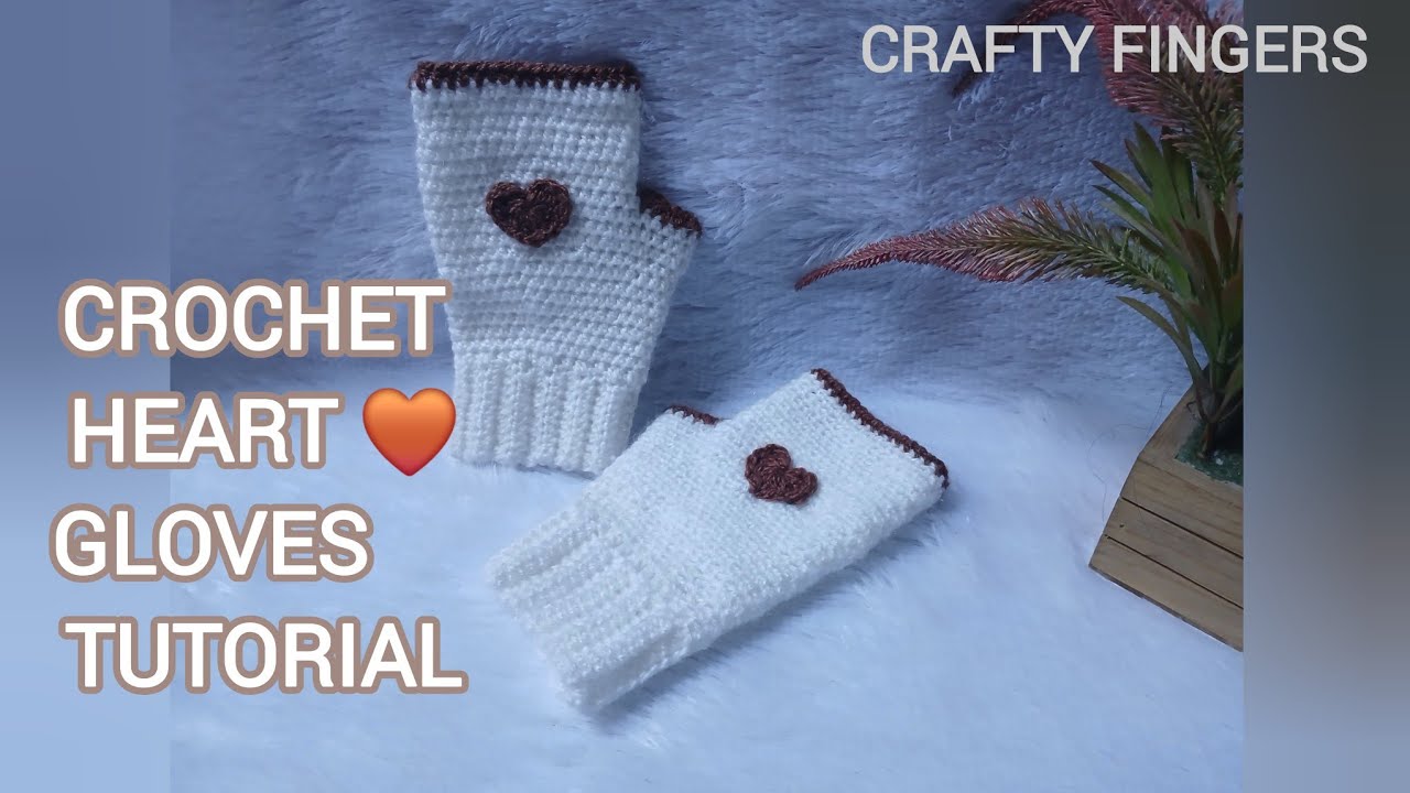 Crochet Heart 🤎 Gloves Tutorial | Fingerless Gloves Step By Step Tutorial #crochet #craftyfingers 