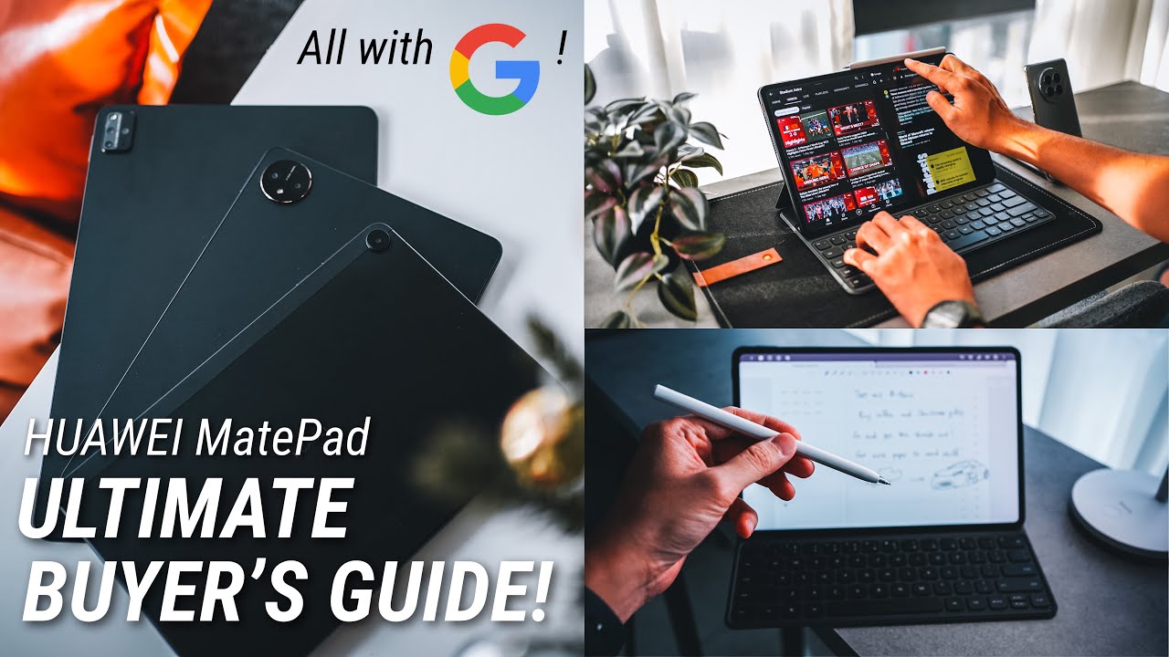 HUAWEI MatePads ULTIMATE BUYERS GUIDE! Now with GOOGLE!
