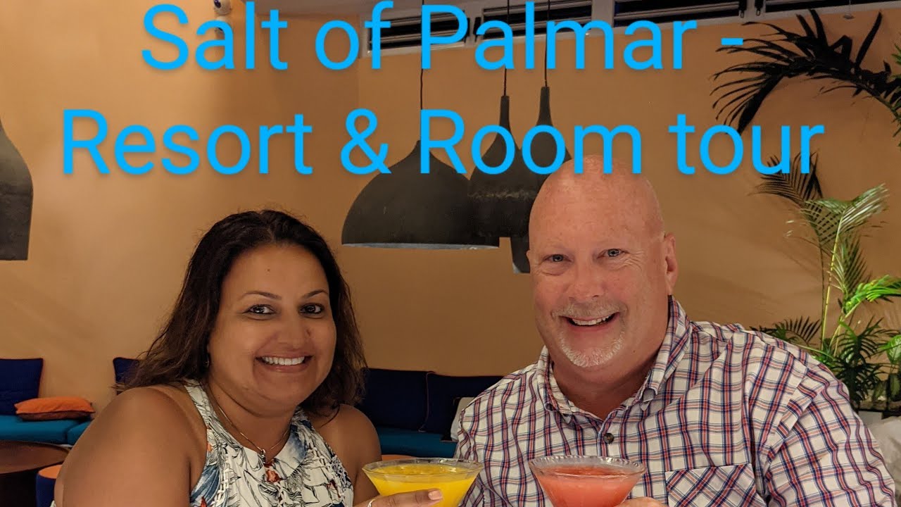 Salt of Palmar Resort and Room Tour November 2021