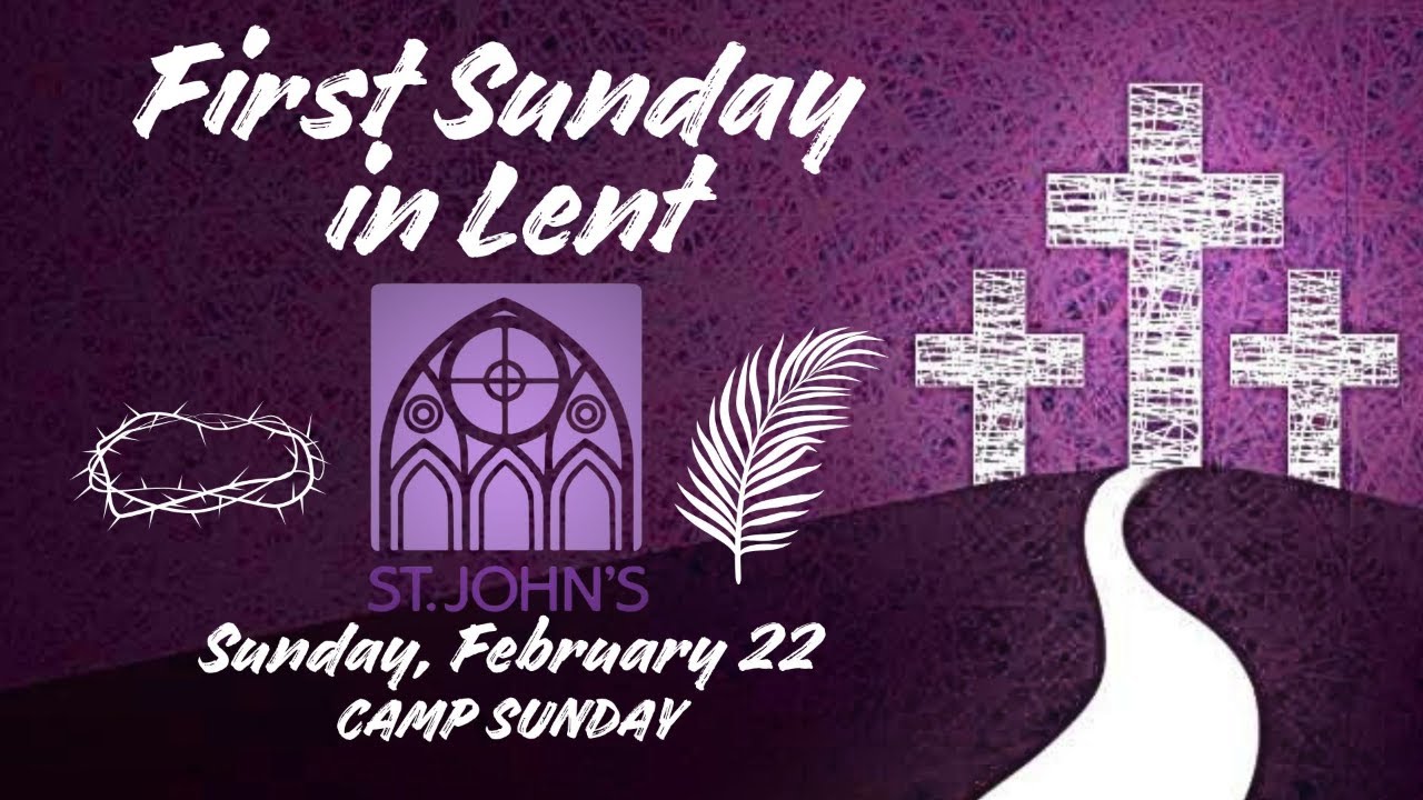 St. John’s – 1st Sunday in Lent Worship Service – February 22nd, 2026