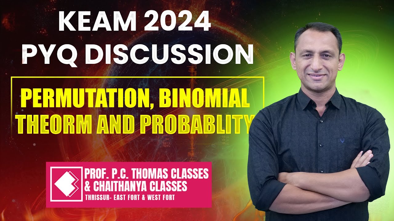 KEAM 2024 PYQ DISCUSSION - PERMUTATION, BINOMIAL THEORM AND PROBABLITY