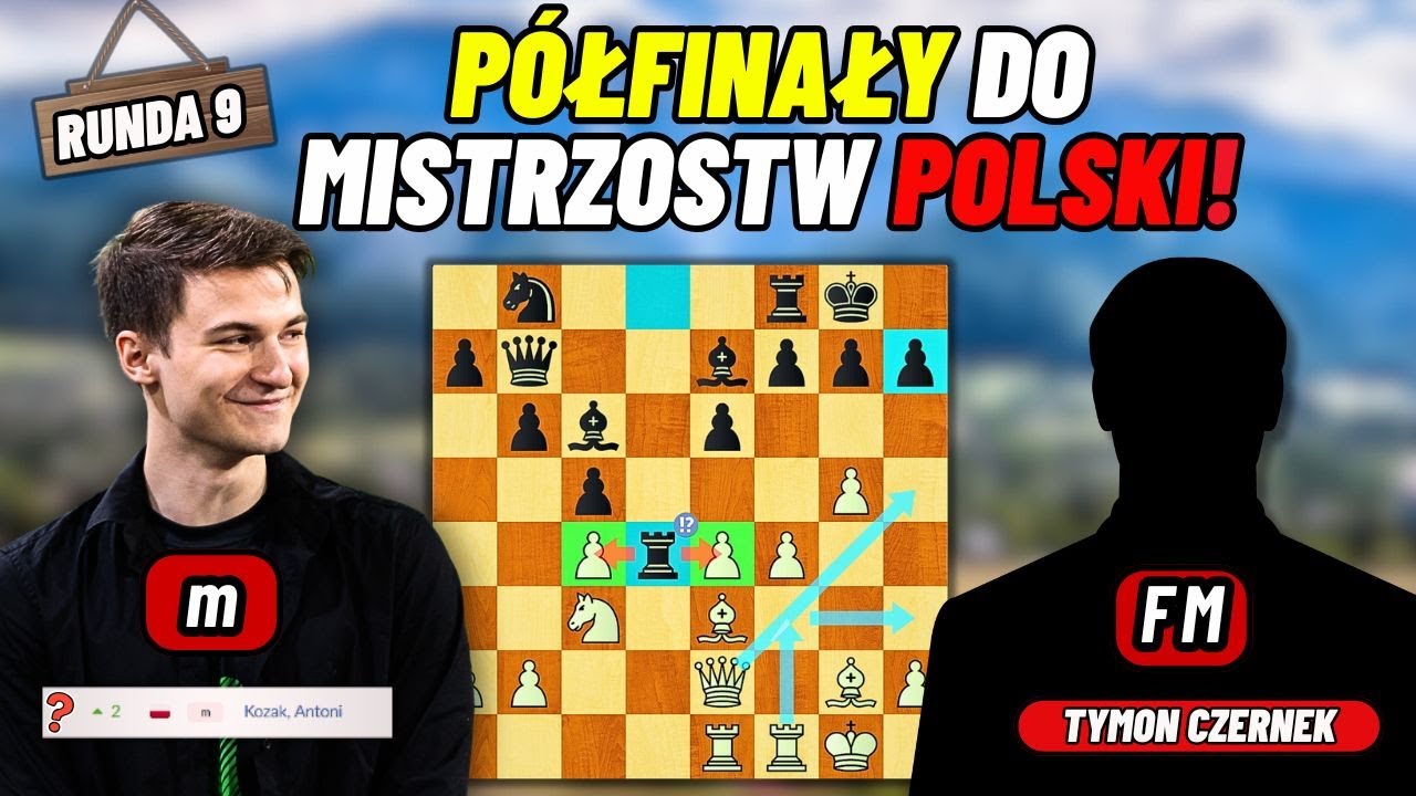 CZY DOSTAŁEM SIĘ do Mistrzostw Polski w szachach?! - Eliminacje runda 9