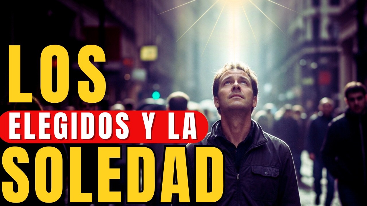 Por qué los ELEGIDOS viven aislados? La respuesta que cambiará tu vida.#loselegidos