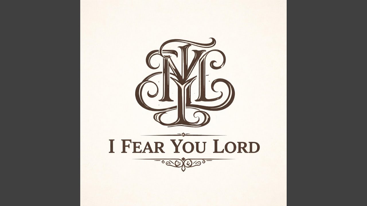 I Fear You Lord