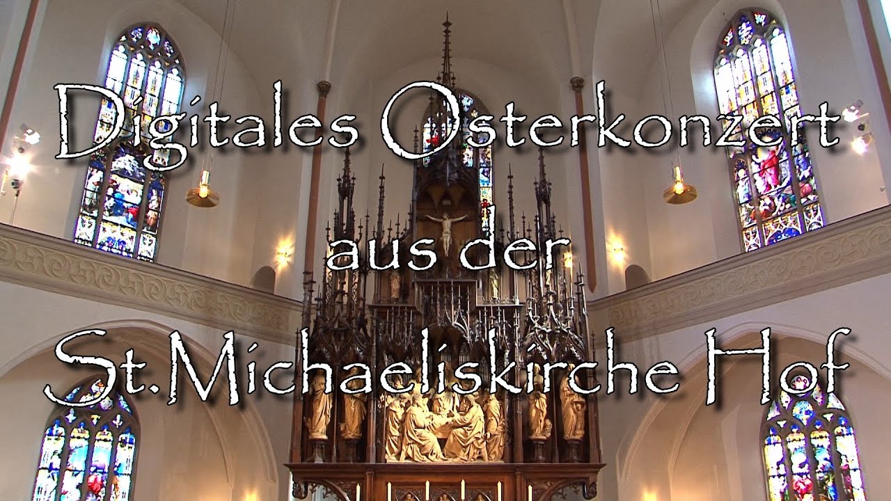 Osterkonzert aus der St.Michaeliskirche Hof