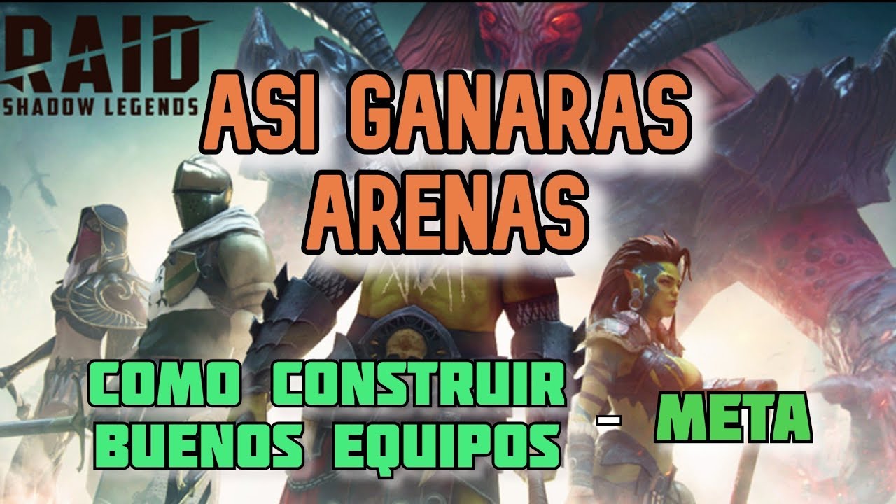 ASI GANARAS ARENAS 🥇 - GUIA del METAGAME y como CONSTRUIR EQUIPOS - RAID SHADOW LEGENDS