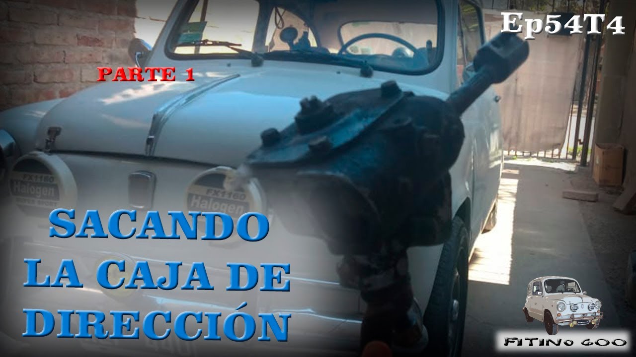 Chau caja de dirección! Ep54T04 / #ProyectoTandil #Fiat600 #fitino600