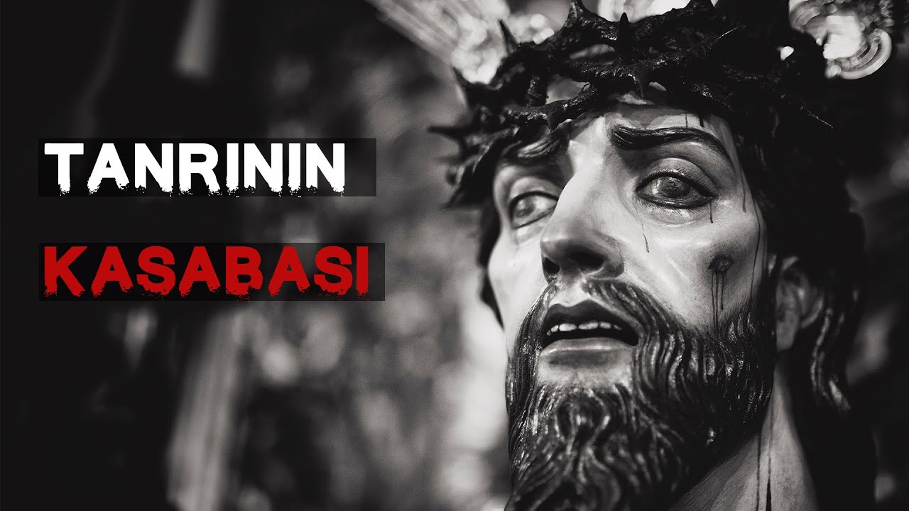Tanrının Kasabası / En İyi Korku Hikayeleri / Türkçe CreepyPasta